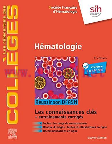 [AME]H&eacute;matologie: R&eacute;ussir son DFASM - Connaissances cl&eacute;s, 4e (Original PDF)