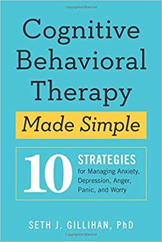 (PDF)Cognitive Behavioral Therapy Made Simple 10 Strategies for Managing Anxiety, Depression, A...