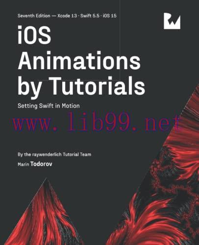 [FOX-Ebook]iOS Animations by Tutorials, 7th Edition: Setting Swift in Motion