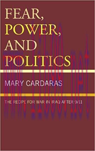 Fear, Power, and Politics: The Recipe for War in Iraq after 9/11