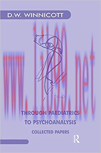 (PDF)Through Paediatrics to Psychoanalysis: Collected Papers (Karnac Classics) 1st Edition