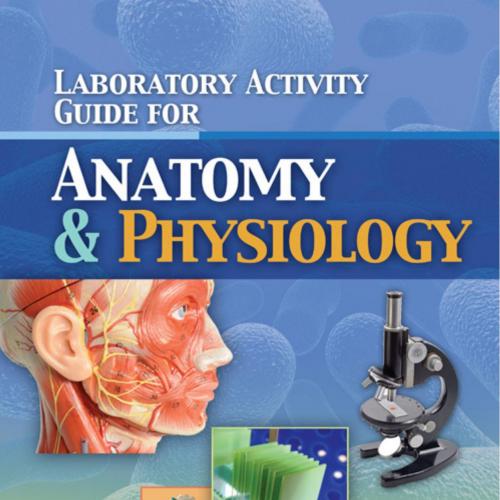 Laboratory Activity Guide for Anatomy & Physiology