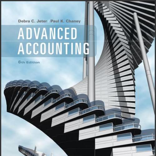 (Test Bank)Advanced Accounting, 6th Edition by Debra C. Jeter.zip