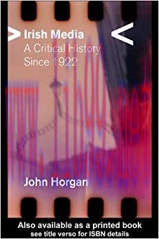 Irish Media: A Critical History since 1922 1st Edition,