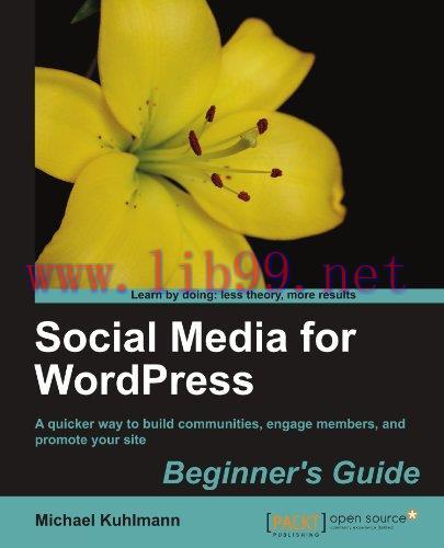[FOX-Ebook]Social Media for WordPress: Build Communities, Engage Members and Promote Your Site