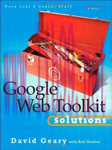[FOX-Ebook]Google Web Toolkit Solutions: More Cool & Useful Stuff