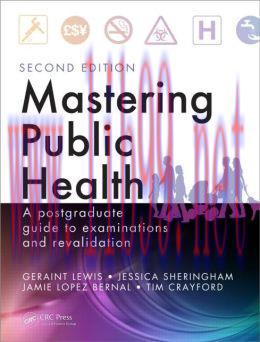 [AME]Mastering Public Health: A Postgraduate Guide to Examinations and Revalidation, Second Edi...