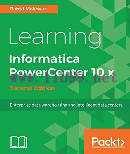 [FOX-Ebook]Learning Informatica PowerCenter 10.x, 2nd Edition