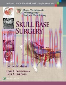 [AME]Master Techniques in Otolaryngology &ndash; Head and Neck Surgery: Skull Base Surgery (Original ...