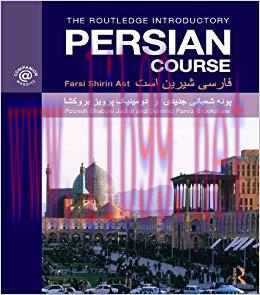 The Routledge Introductory Persian Course: Farsi Shirin Ast 1st Edition,