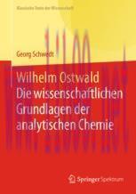 [PDF]Wilhelm Ostwald: Die wissenschaftlichen Grundlagen der analytischen Chemie
