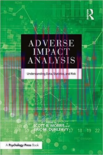Adverse Impact Analysis: Understanding Data, Statistics, and Risk 1st Edition,