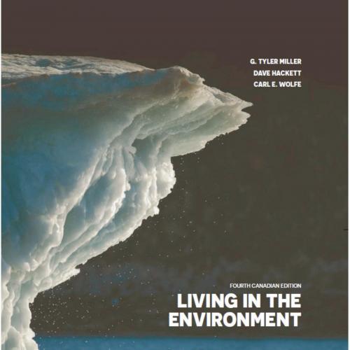 Living in the Environment 4th Canadian Edition by G. Tyler Miller Jr