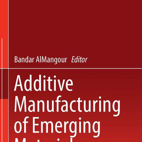 Additive Manufacturing of Emerging Materials