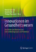 [PDF]Innovationen im Gesundheitswesen: Rechtliche und &ouml;konomische Rahmenbedingungen und Potenti...