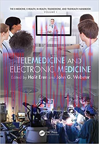 Telemedicine and Electronic Medicine (E-medicine, E-health, M-health, Telemedicine, and Telehea...