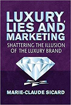 (PDF)Luxury, Lies and Marketing Shattering the Illusions of the Luxury Brand 2013 Edition