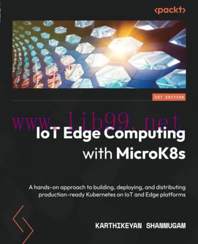 [FOX-Ebook]IoT Edge Computing with MicroK8s: A hands-on approach to building, deploying, and di...
