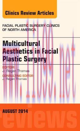 [AME]Multicultural Aesthetics in Facial Plastic Surgery, An Issue of Facial Plastic Surgery Cli...