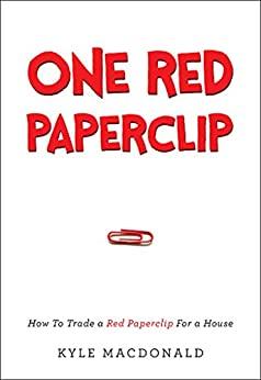 (PDF)One Red Paperclip How To Trade a Red Paperclip For a House