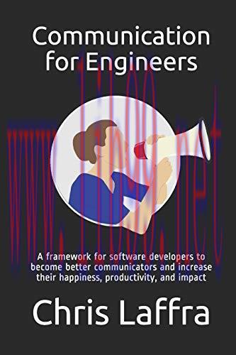 [FOX-Ebook]Communication for Engineers: A framework for software developers to become a better ...