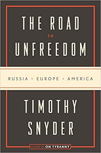 (PDF)The Road to Unfreedom Russia, Europe, America