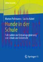 [PDF]Hunde in der Schule: Fallstudien zur Entp&auml;dagogisierung von Schule und Unterricht