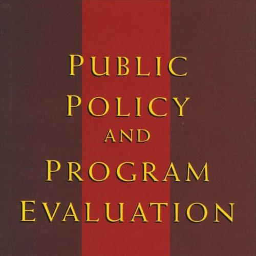 Public Policy and Program Evaluation 1st Edition (Comparative Policy Evaluation) - Evert Vedung