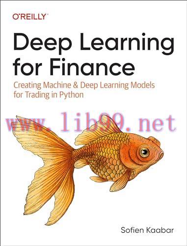 [FOX-Ebook]Deep Learning for Finance: Creating Machine & Deep Learning Models for Trading in Py...