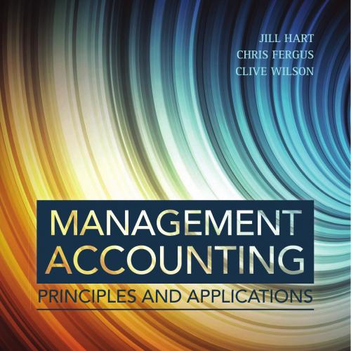 Management Accounting 5th Edition by JillWilson, Clive Hart