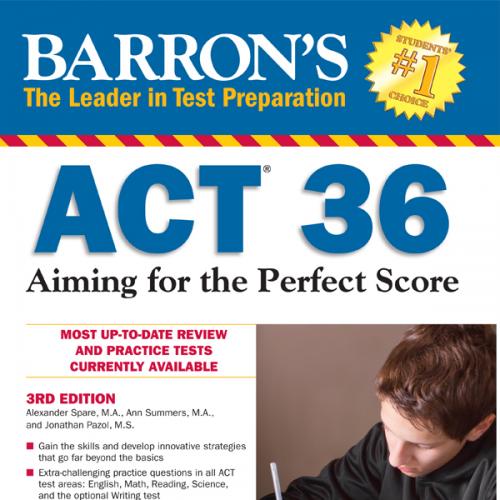 Barron's ACT 36, 3rd Edition Aiming for the Perfect Score