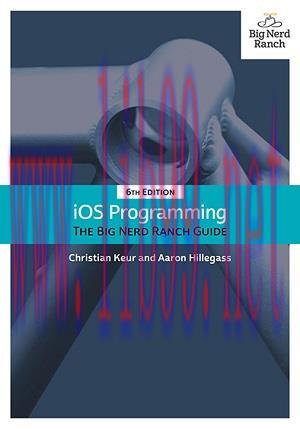 [SAIT-Ebook]iOS Programming: The Big Nerd Ranch Guide, 6th Edition