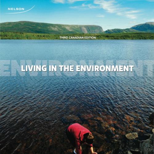 Living in the Environment 3rd Canadian Edition by G. Tyler Miller