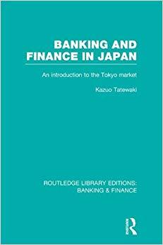 (PDF)Banking and Finance in Japan (RLE Banking & Finance) An Introduction to the Tokyo Market (...