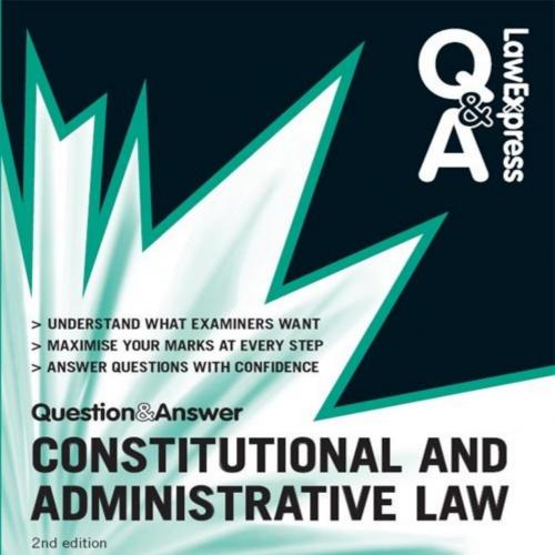 Law Express Question and Answer Constitutional and Administrative law