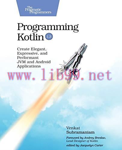 [FOX-Ebook]Programming Kotlin: Create Elegant, Expressive, and Performant JVM and Android Appli...