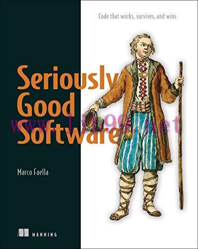 [FOX-Ebook]Seriously Good Software: Code that works, survives, and wins
