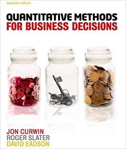 Quantitative Methods for Busines Decisions, 7th edition