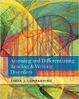 Assessing and Differentiating Reading and Writing Disorders: Multidimensional Model 1st Edition...