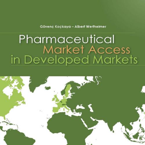 Pharmaceutical Market Access in Developed Markets - Guvenc Kockaya