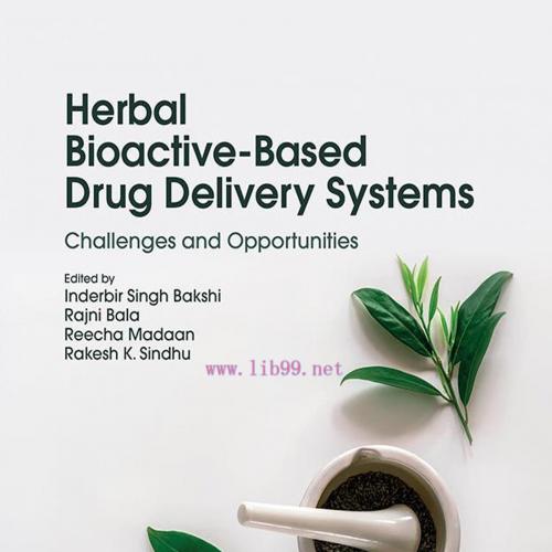 [AME]Herbal Bioactive-Based Drug Delivery Systems: Challenges and Opportunities (EPUB)