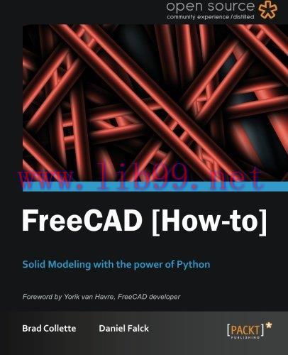 [FOX-Ebook]FreeCAD: Solid Modeling with the Power of Python