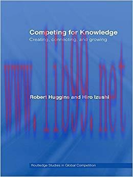 Competing for Knowledge: Creating, Connecting and Growing 1st Edition,