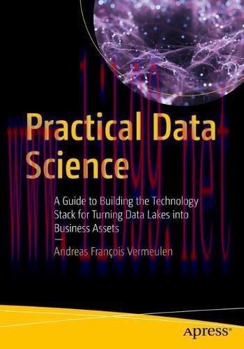 [FOX-Ebook]Practical Data Science: A Guide to Building the Technology Stack for Turning Data La...