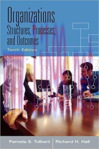 (PDF)Organizations: Structures, Processes and Outcomes 10th Edition