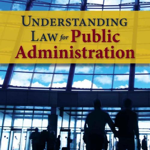 Understanding Law for Public Administration - Charles Szypszak