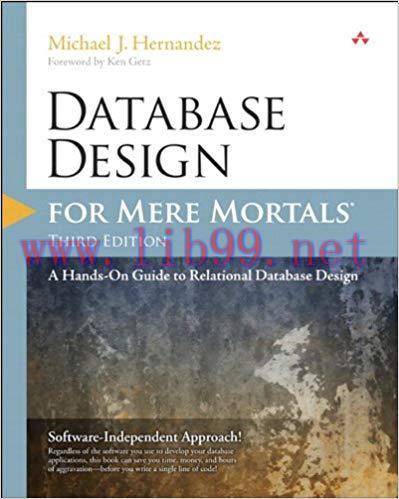 Database Design for Mere Mortals: A Hands-On Guide to Relational Database Design 3rd Edition,