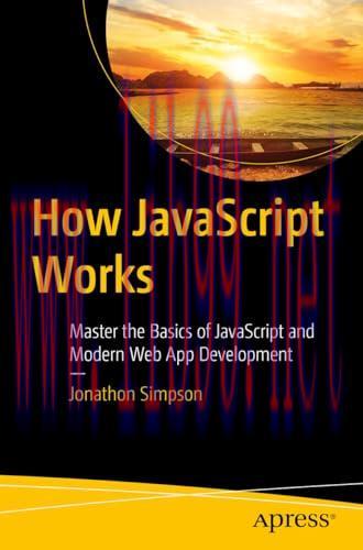 [FOX-Ebook]How JavaScript Works: Master the Basics of JavaScript and Modern Web App Development