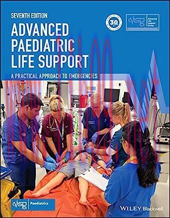 [AME]Advanced Paediatric Life Support: A Practical Approach to Emergencies, 7th Edition (Advanc...