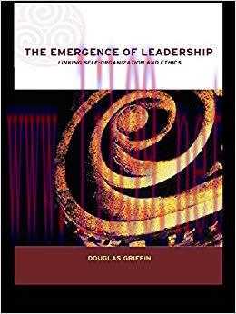 (PDF)The Emergence of Leadership: Linking Self-Organization and Ethics (Complexity and Emergenc...